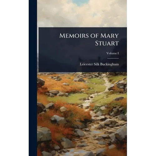 Memoirs of Mary Stuart
