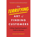 The Terrifying Art of Finding Customers: A Sleep-Deprived Founder's Guide to Revenue