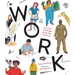 Work: Interviews with People Doing Jobs They Love