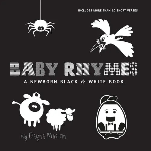 Baby Rhymes: A Newborn Black & White Book: 22 Short Verses, Humpty Dumpty, Jack and Jill, Little Miss Muffet, This Little Piggy, Rub-a-dub-dub, and Mo