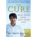 The Cure: Heal Your Body, Save Your Life