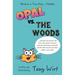 Opal vs. The Woods: *and dogs and raccoons and foxes and coyotes and mean squirrels and hunger and hawks and the dark and owls and other r
