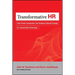 Transformative HR: How Great Companies Use Evidence-Based Change for Sustainable Advantage