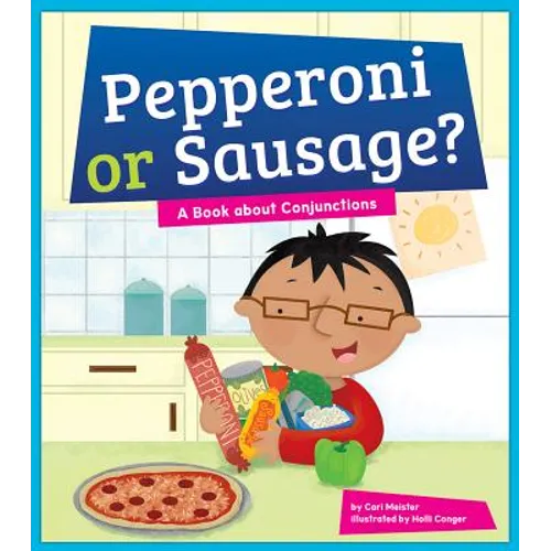 Pepperoni or Sausage? A Book about Conjunctions
