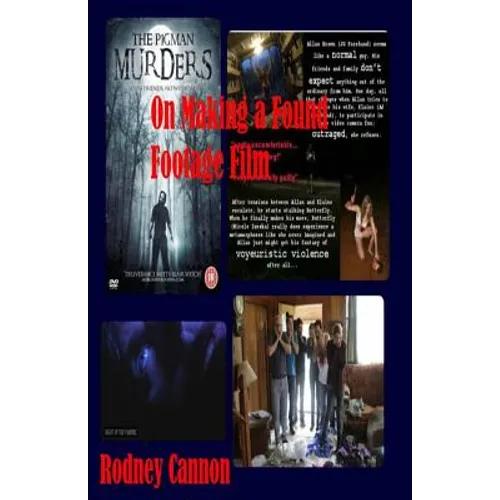 On Making a Found Footage Film