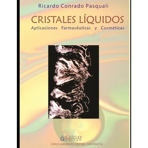 Cristales líquidos: Aplicaciones farmacéuticas y cosméticas