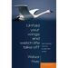 Unfold Your Wings And Watch Life Take Off