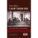 I Saw Them Die: Diary and Recollections of Shirley Millard