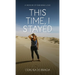 This Time, I Stayed
