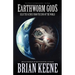 Earthworm Gods: Selected Scenes from the End of the World