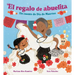 El Regalo de Abuelita (Abuelita's Gift Spanish Edition): Un Cuento de Día de Muertos