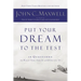 Put Your Dream to the Test: 10 Questions That Will Help You See It and Seize It