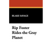 Rip Foster Rides the Gray Planet