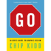 Go: A Kidd's Guide to Graphic Design