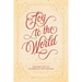 Joy to the World: Inspiration to Celebrate the Season
