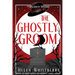 The Ghostly Groom