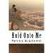 Hold Onto Me