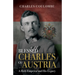 Blessed Charles of Austria: A Holy Emperor and His Legacy