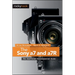 The Sony a7 and a7R: The Unofficial Quintessential Guide
