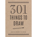 301 Things to Draw - Second Edition: Creative Prompts to Inspire