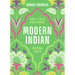 Modern Indian: Small Plates, Big Flavours, Fabulous Feasts