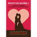 Would you rather...? (Hot & Flirty Edition): Get to Know Your Partner Better with The Sexy & Naughty Conversation Game for Couples; Perfect for Date N