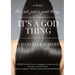 It's Not Just A Good Thing It's A God Thing