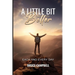 A Little Bit Better...: each and every day
