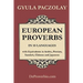 European Proverbs in 55 Languages with Equivalents in Arabic, Persian, Sanskrit, Chinese and Japanese