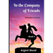 In the Company of Friends: Alexander the Great - Book 1