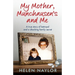 My Mother, Munchausen's and Me: A true story of betrayal and a shocking family secret