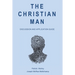 The Christian Man: Discussion and Application Guide