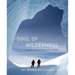 Soul of Wilderness: Mountain Journeys in Western BC and Alaska