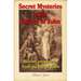Secret Mysteries of the Gospel of John: Hidden prophecies from the life of Jesus