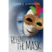 Behind the Mask