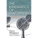 The Kinematics of Machinery: Outlines of a Theory of Machines