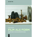 Film ALS Form: Joseph Beuys Und Das Bewegte Bild