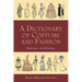 A Dictionary of Costume and Fashion: Historic and Modern