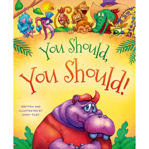You Should, You Should!