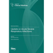 Update on Acute Severe Respiratory Infections