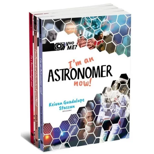 Who Me? (Set 1): I'm a Bioarchaelogist Now!, I'm an Astronomer Now!, I'm a Biomedical Informatics Expert Now!