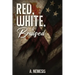 Red, White, & Bruised