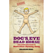 Dogs Eye and Dead Horse