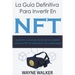 La Guía Definitiva Para Invertir En NFT