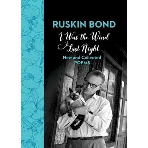 I Was the Wind Last Night: New and Collected Poems
