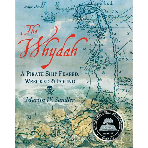 The Whydah: A Pirate Ship Feared, Wrecked, and Found