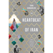The Heartbeat of Iran: Real Voices of a Country and Its People