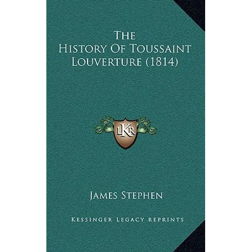 The History Of Toussaint Louverture (1814)