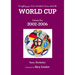 Everything you Ever Wanted to Know about the World Cup Volume Six: 2002-2006