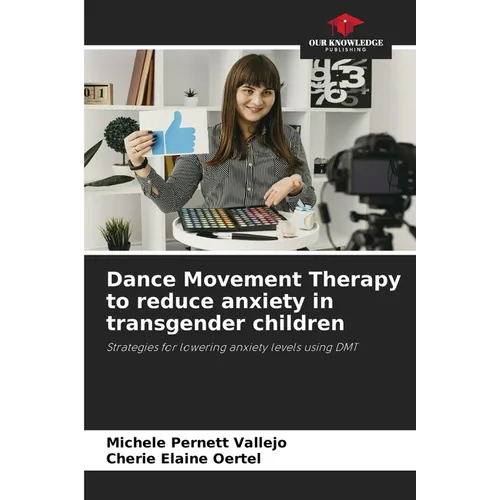 Dance Movement Therapy to reduce anxiety in transgender children